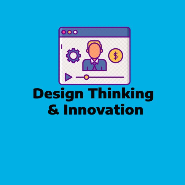 Design Thinking & Innovation